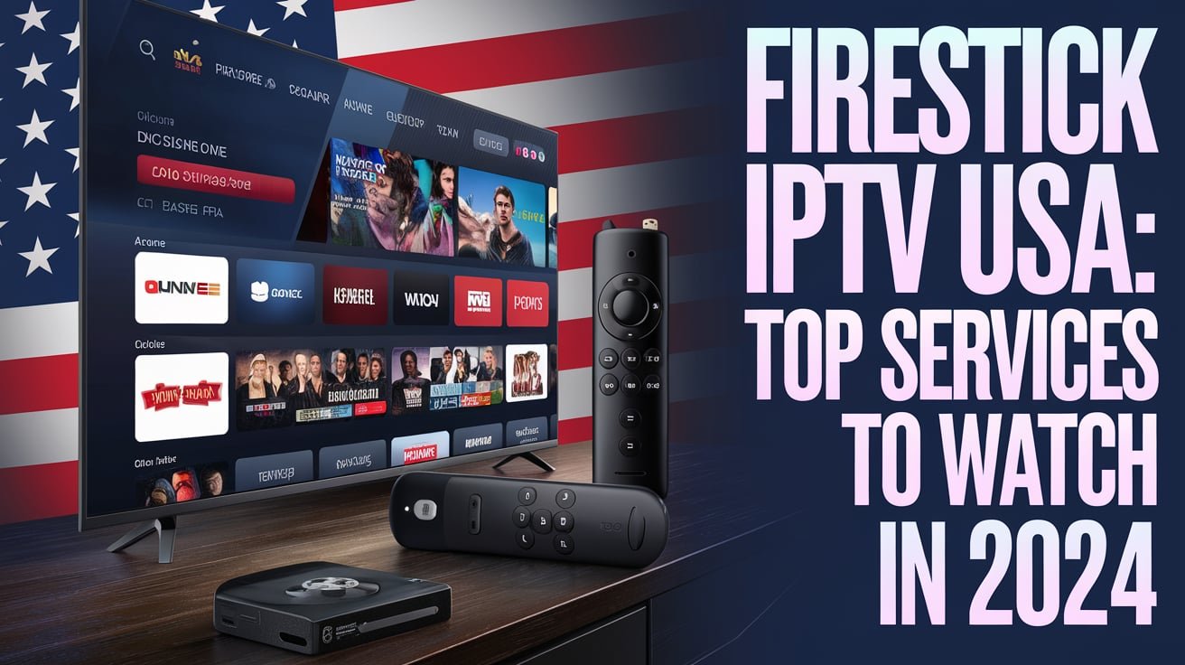 Firestick IPTV USA