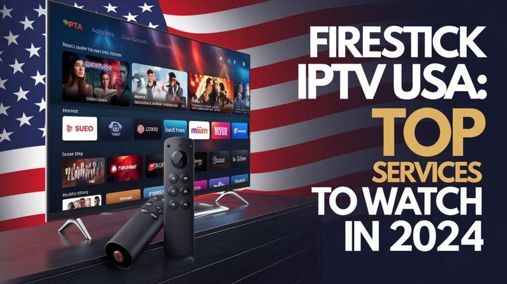 Firestick IPTV